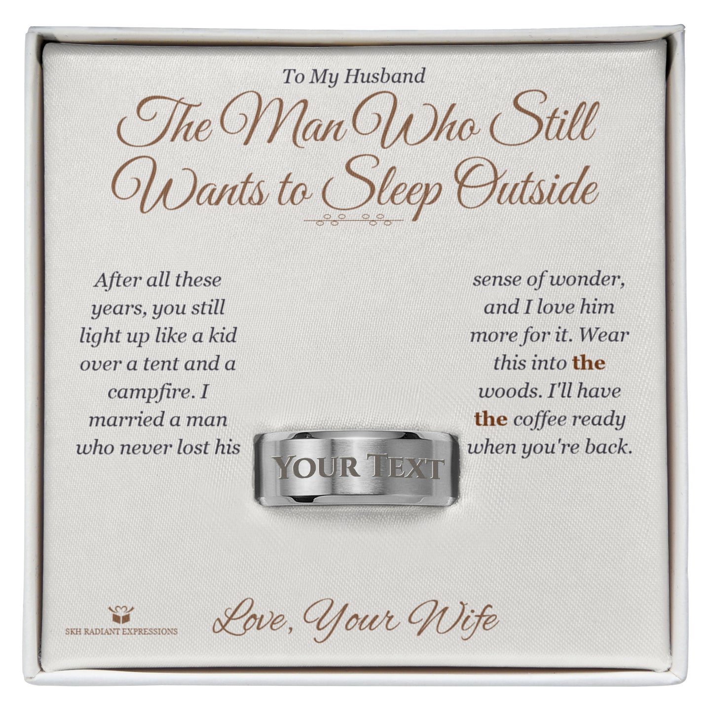 The Man Who Still Wants to Sleep Outside - Engraved Men's Ring for Husband - personalized keepsake gift from SKH Radiant Expressions