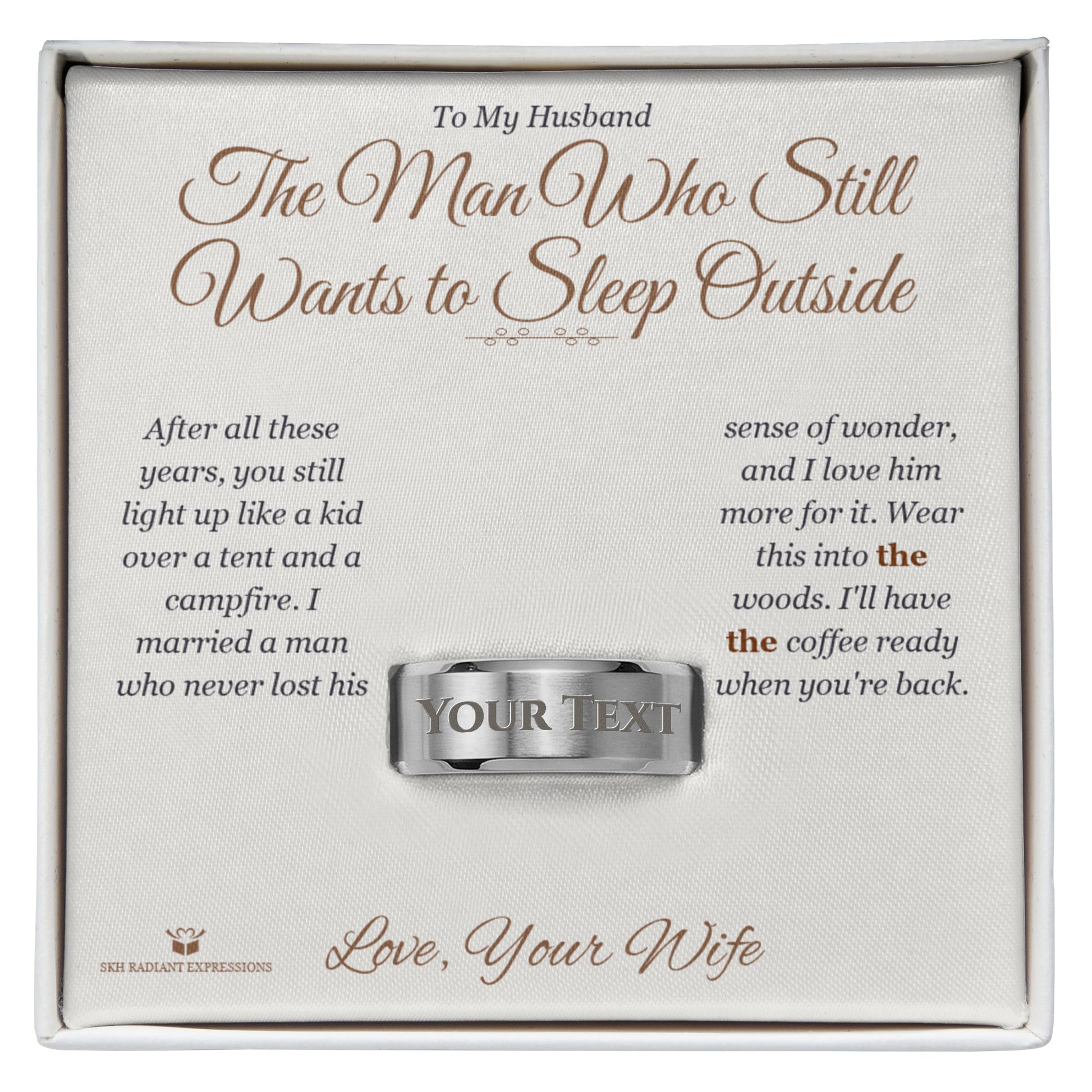 The Man Who Still Wants to Sleep Outside - Engraved Men's Ring for Husband - personalized keepsake gift from SKH Radiant Expressions