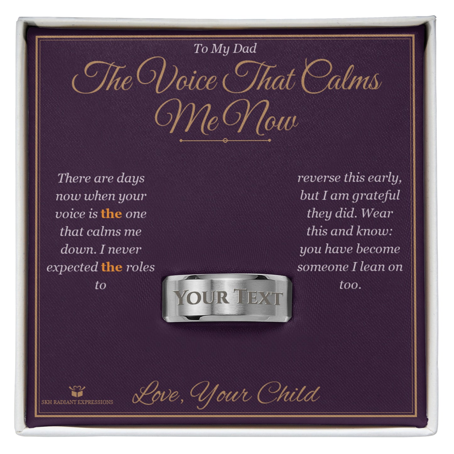The Voice That Calms Me Now - Engraved Men's Ring for Dad - personalized keepsake gift from SKH Radiant Expressions