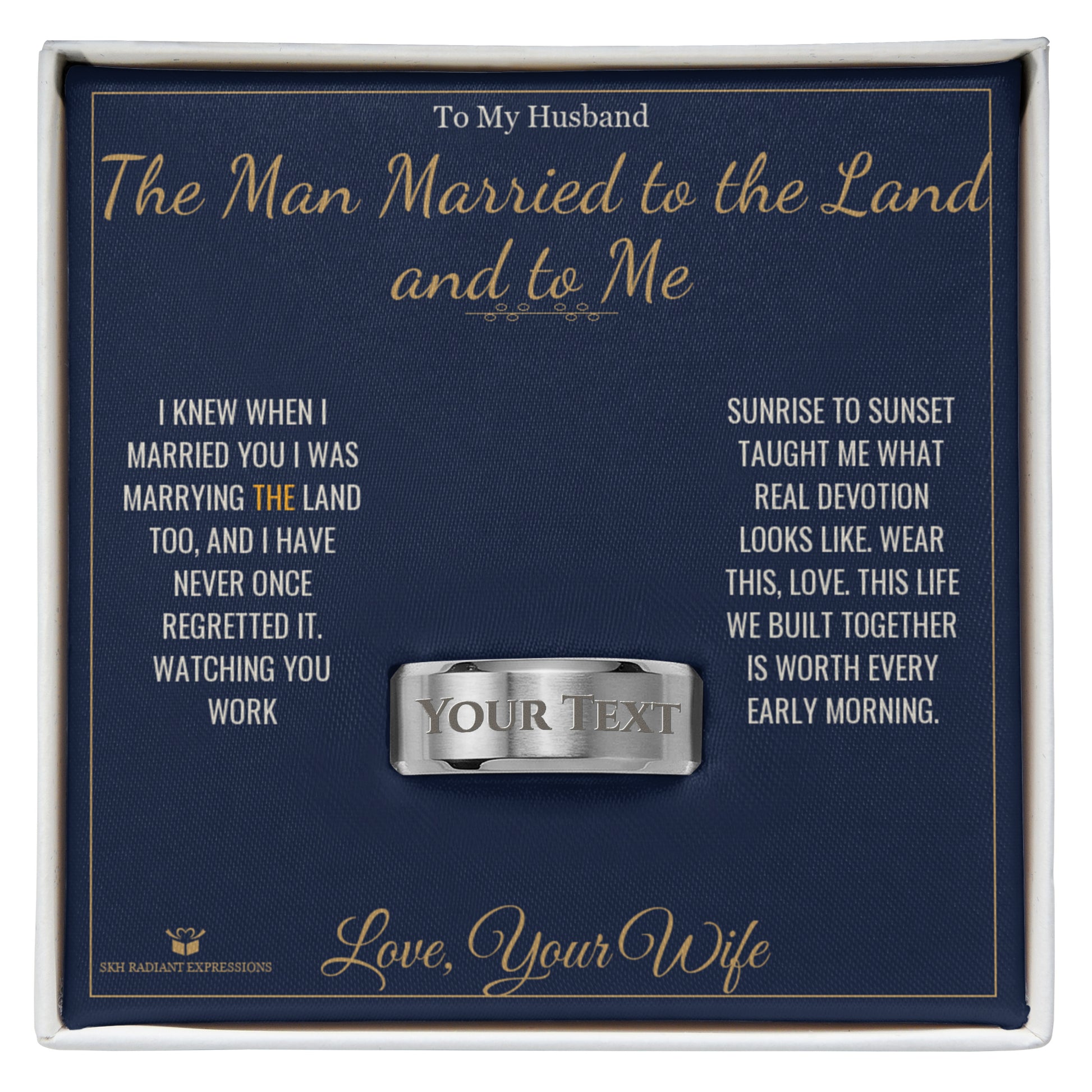 The Man Married to the Land and to Me - Engraved Men's Ring for Husband - personalized keepsake gift from SKH Radiant Expressions