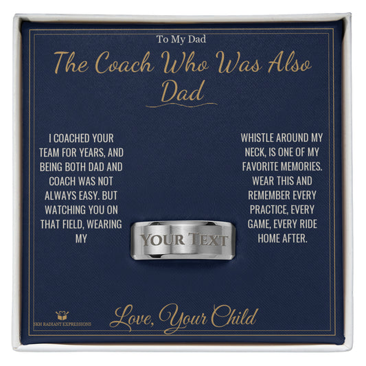 The Coach Who Was Also Dad - Engraved Men's Ring for Dad - personalized keepsake gift from SKH Radiant Expressions