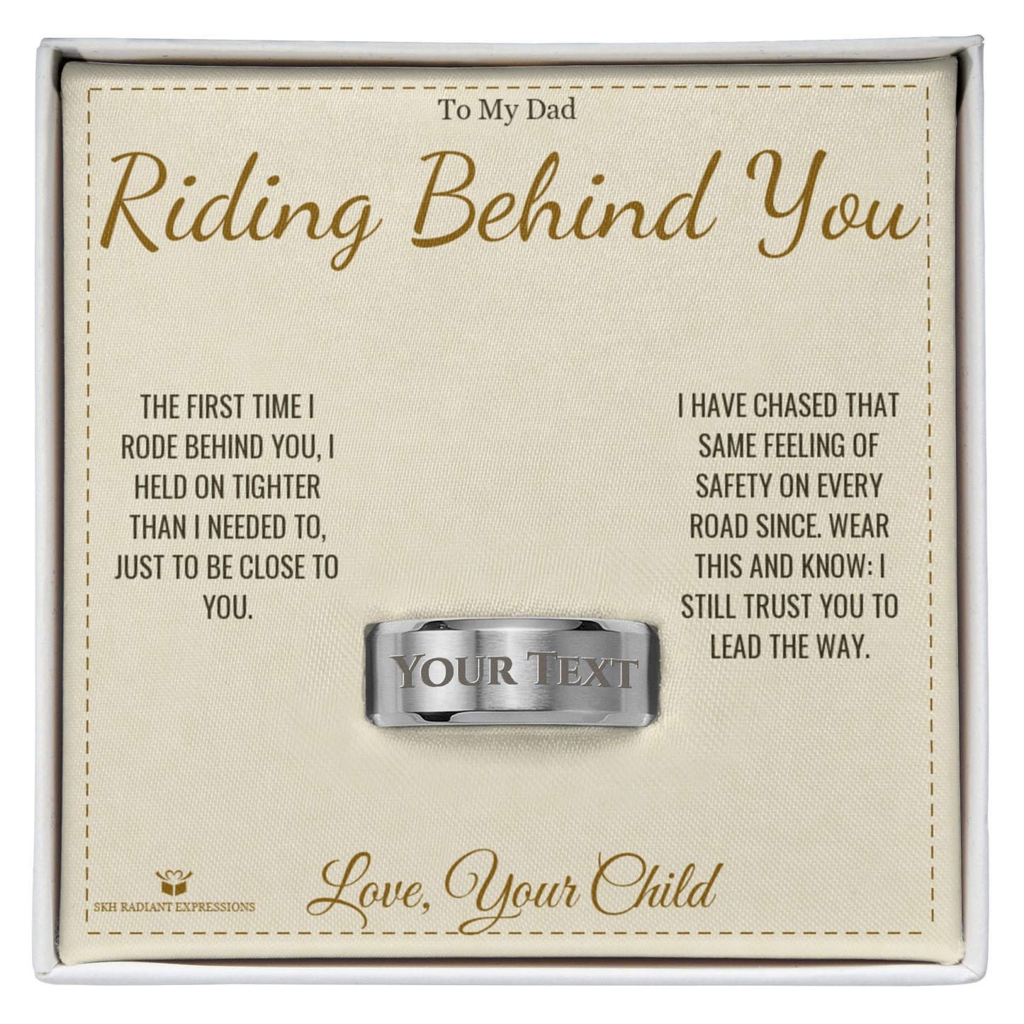 Riding Behind You - Engraved Men's Ring for Dad