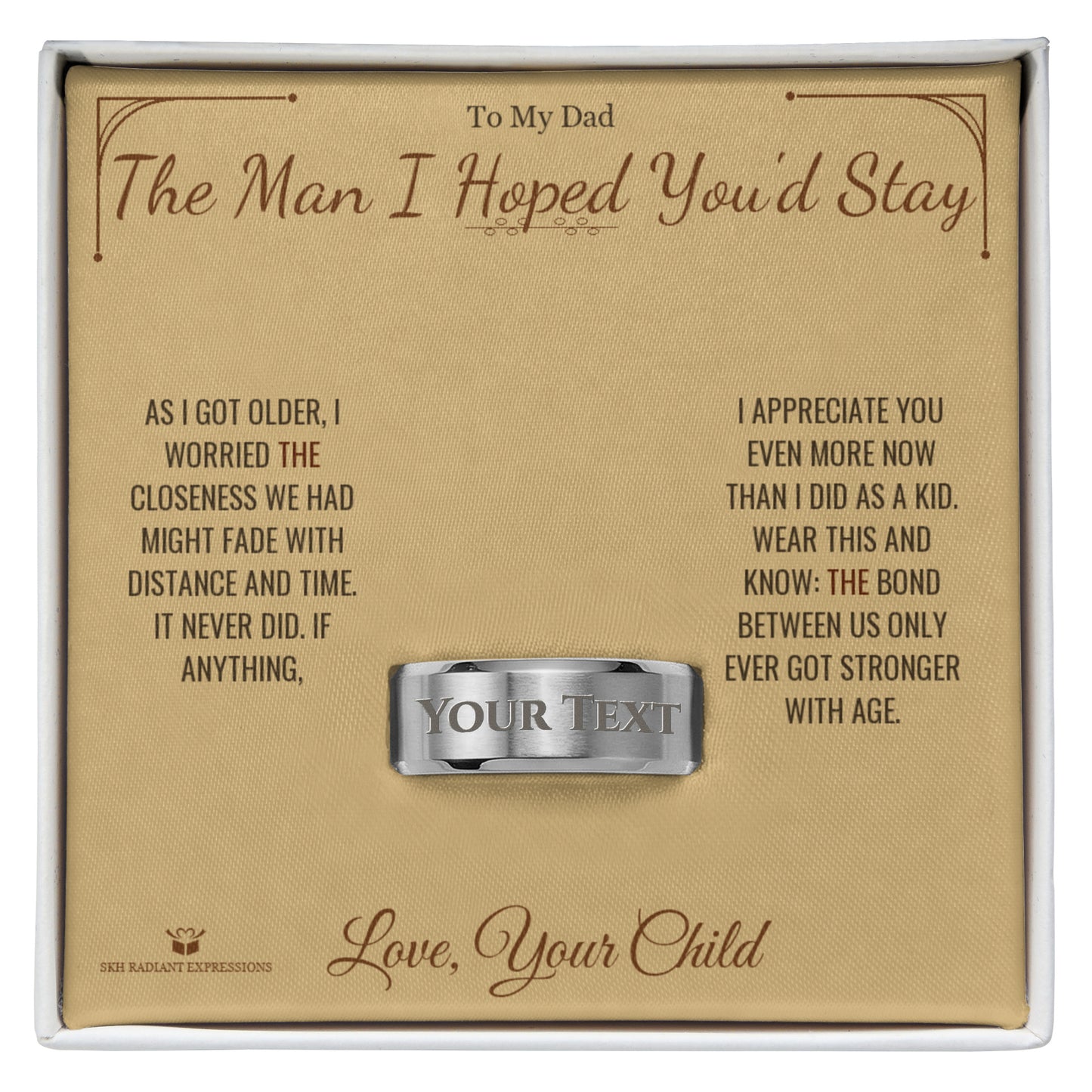 The Man I Hoped You'd Stay - Engraved Men's Ring for Dad