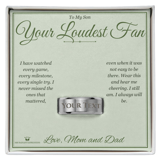 Your Loudest Fan - Engraved Men's Ring for Son - personalized keepsake gift from SKH Radiant Expressions