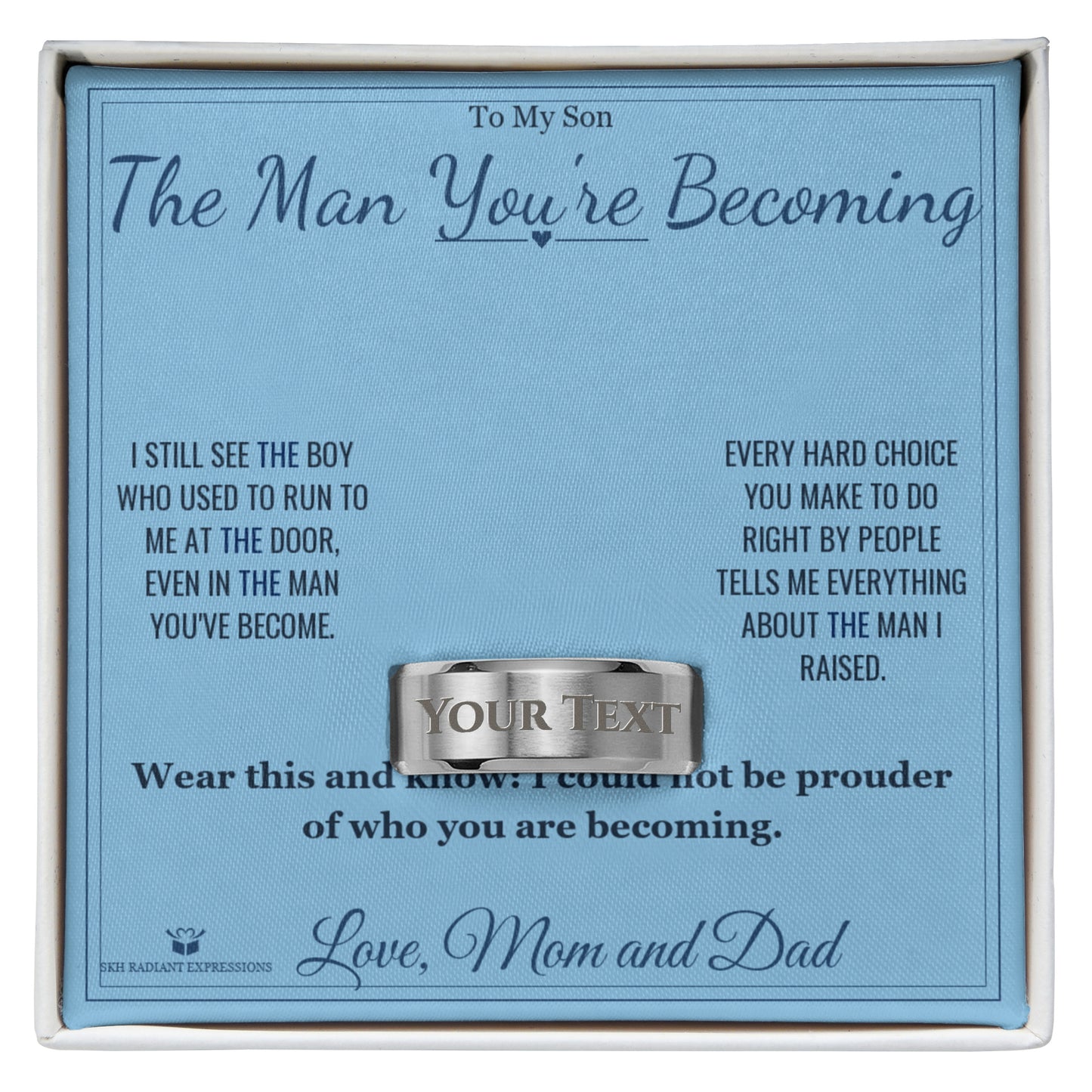 The Man You're Becoming - Engraved Men's Ring for Son - personalized keepsake gift from SKH Radiant Expressions