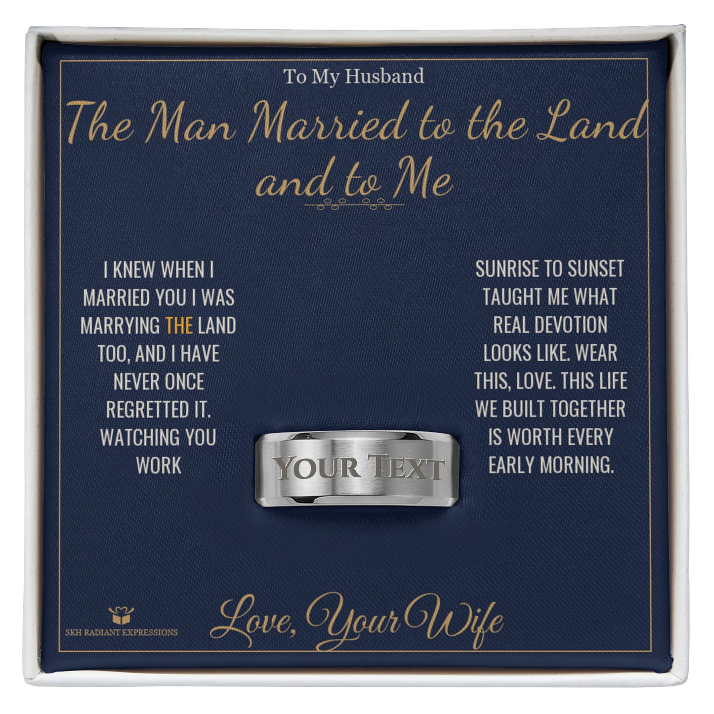 The Man Married to the Land and to Me - Engraved Men's Ring for Husband