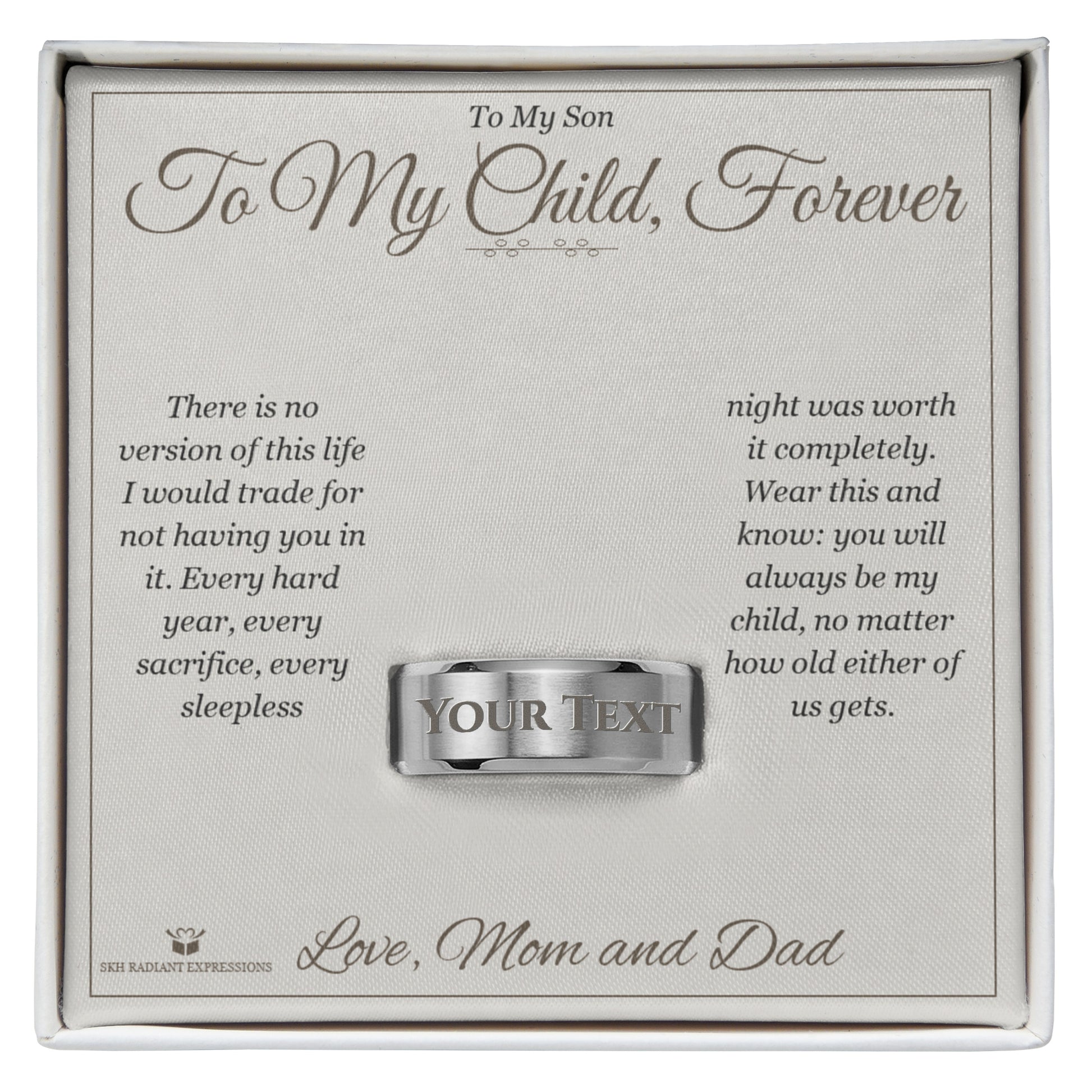 To My Child, Forever - Engraved Men's Ring for Son - personalized keepsake gift from SKH Radiant Expressions