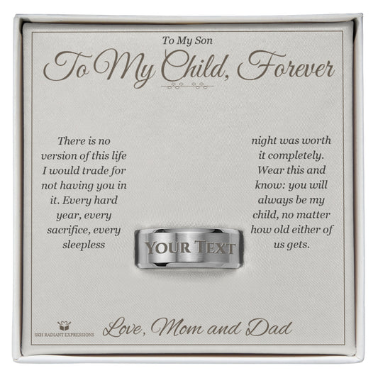 To My Child, Forever - Engraved Men's Ring for Son - personalized keepsake gift from SKH Radiant Expressions