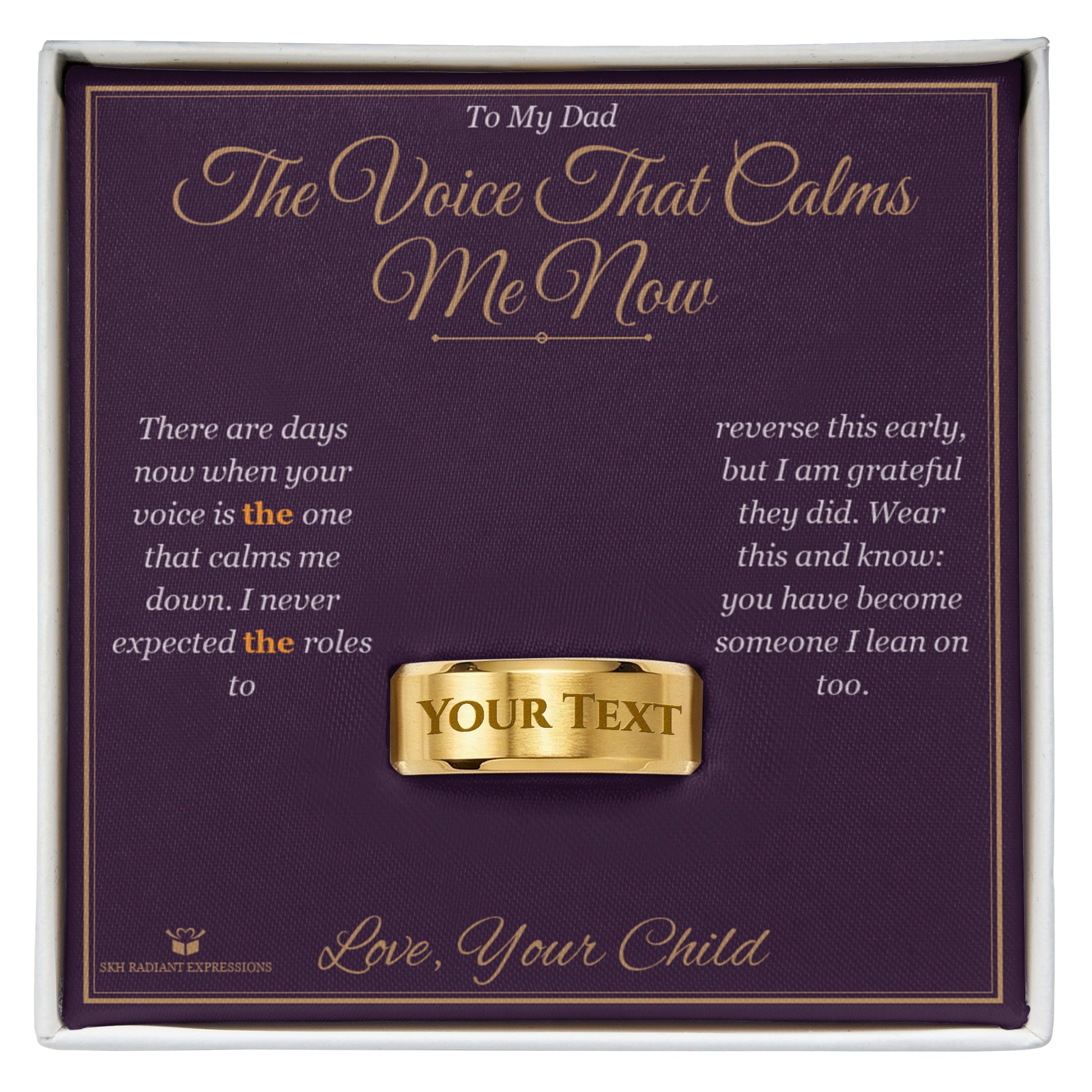 The Voice That Calms Me Now - Engraved Men's Ring for Dad - personalized keepsake gift from SKH Radiant Expressions