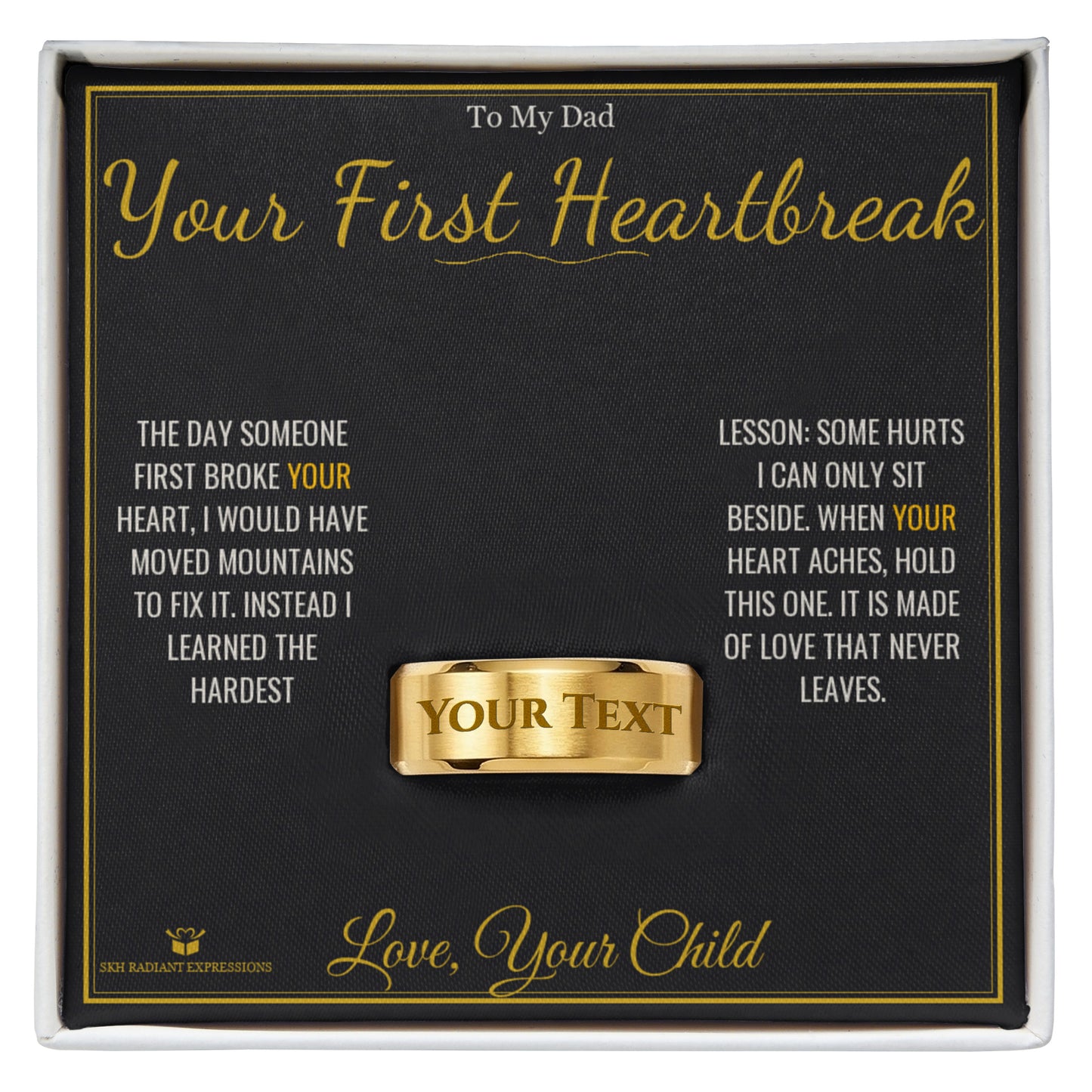 Your First Heartbreak - Engraved Men's Ring for Dad