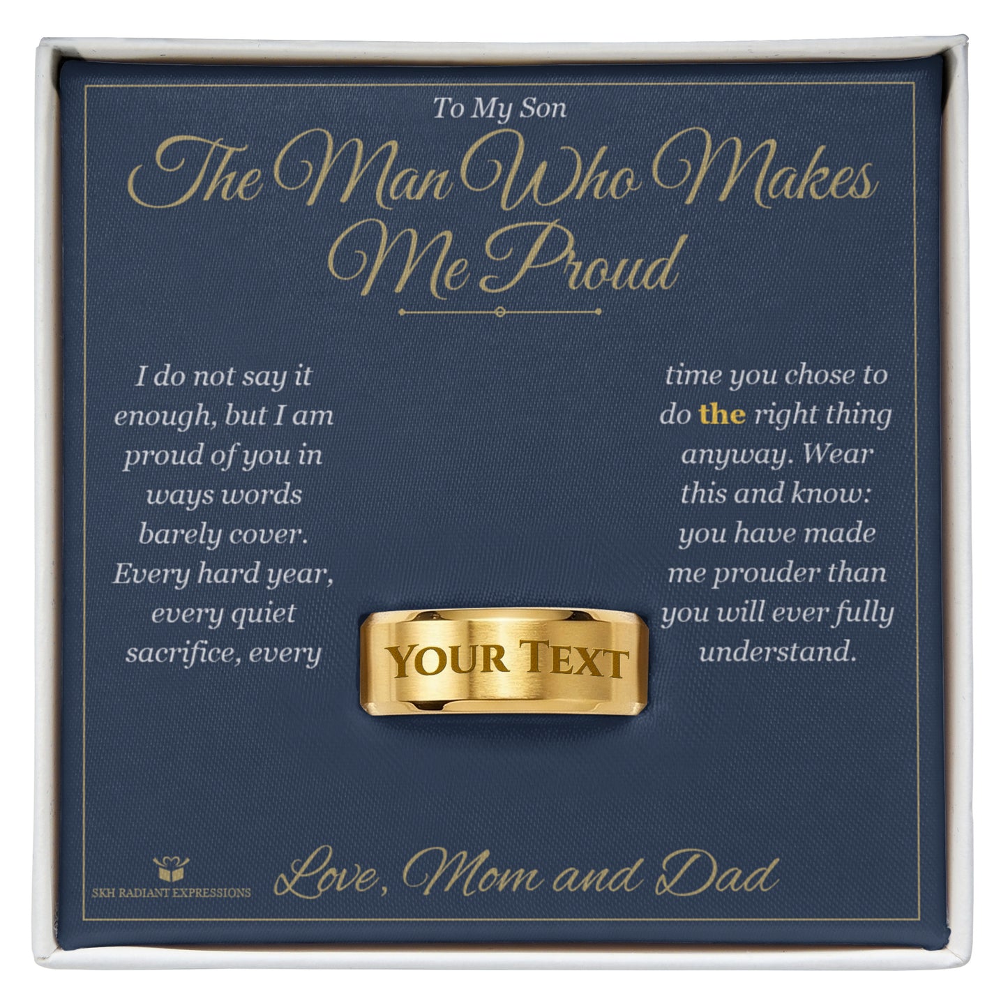 The Man Who Makes Me Proud - Engraved Men's Ring for Son