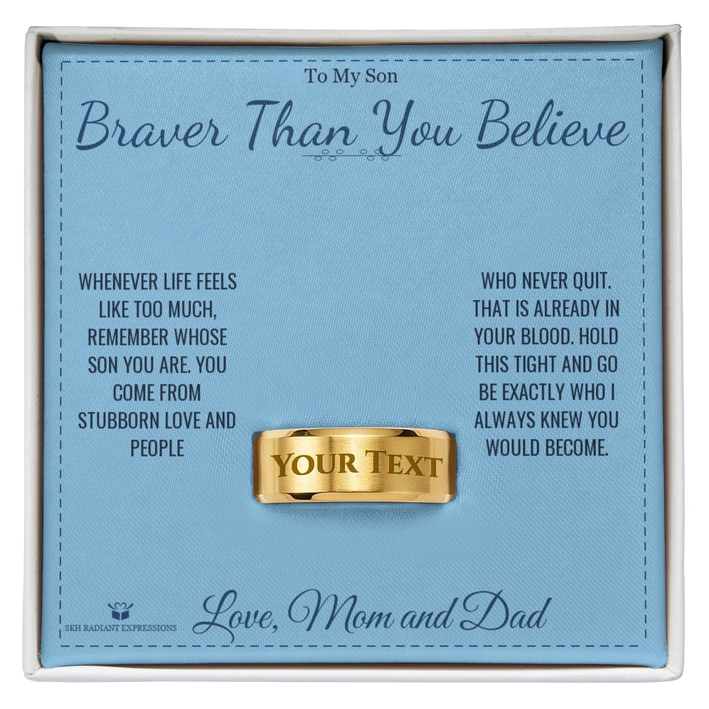 Braver Than You Believe - Engraved Men's Ring for Son