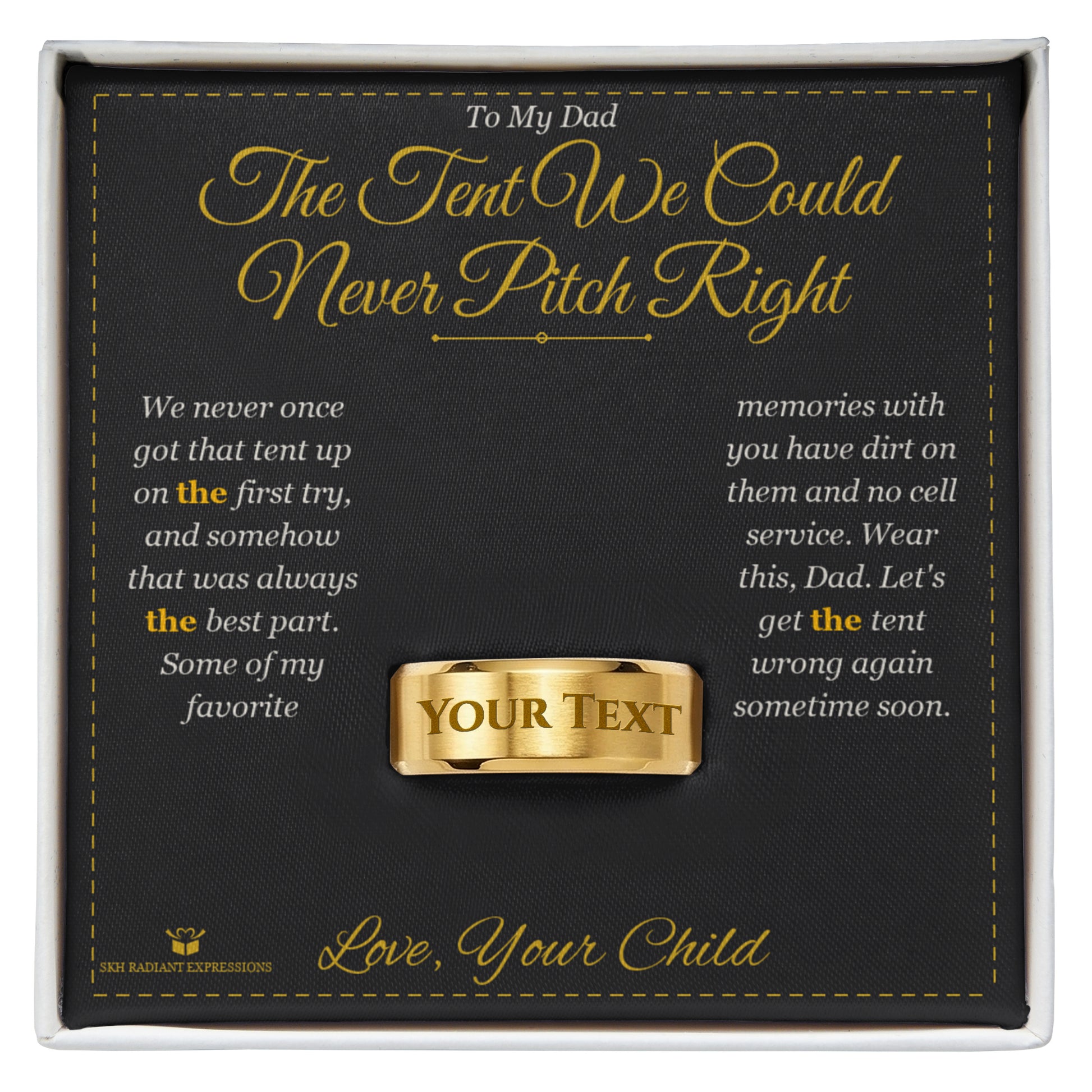 The Tent We Could Never Pitch Right - Engraved Men's Ring for Dad - personalized keepsake gift from SKH Radiant Expressions