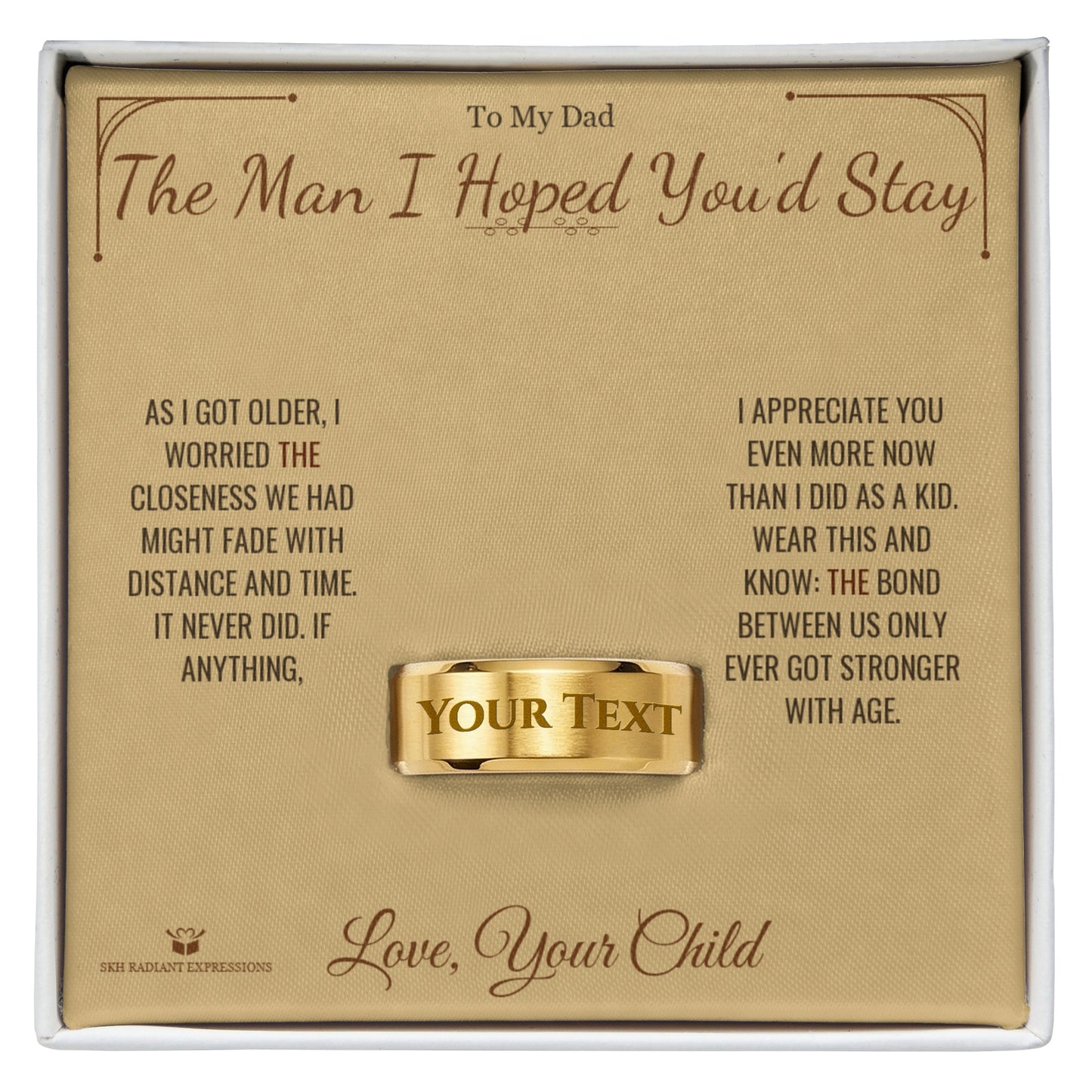 The Man I Hoped You'd Stay - Engraved Men's Ring for Dad - personalized keepsake gift from SKH Radiant Expressions