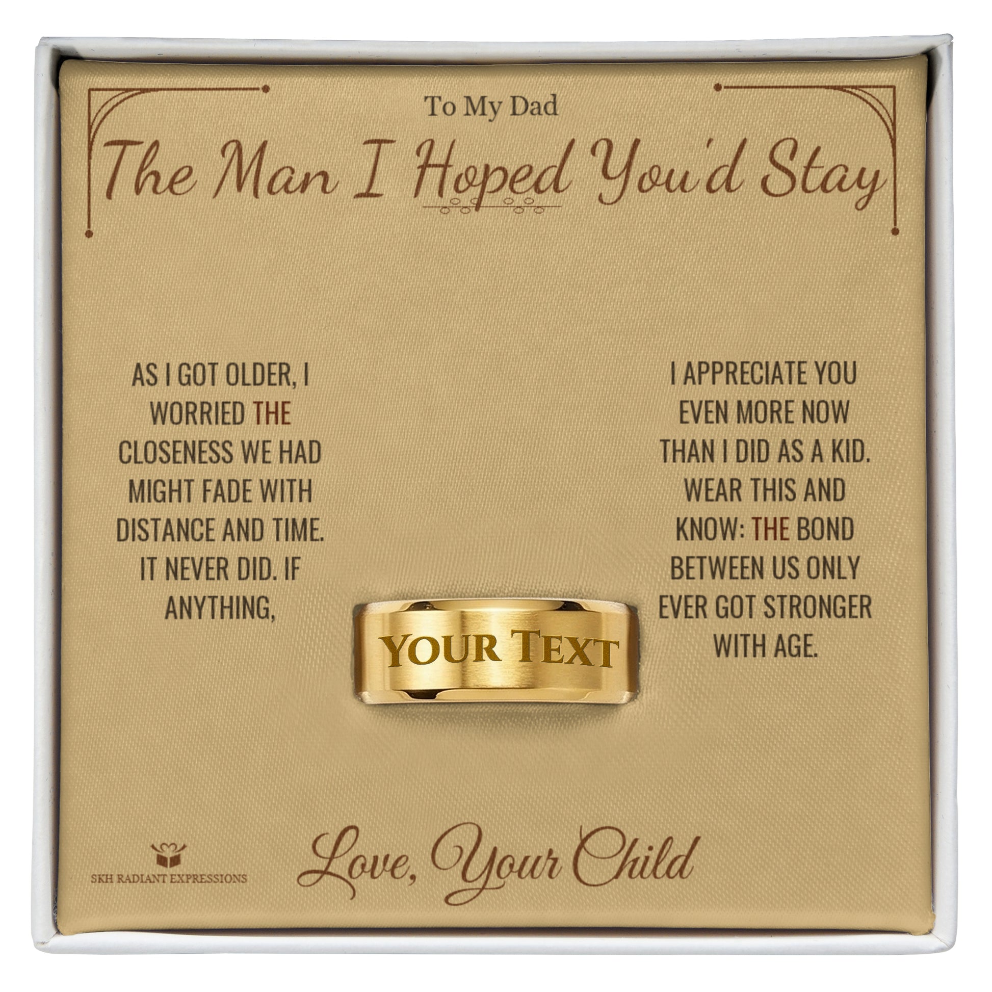 The Man I Hoped You'd Stay - Engraved Men's Ring for Dad - personalized keepsake gift from SKH Radiant Expressions