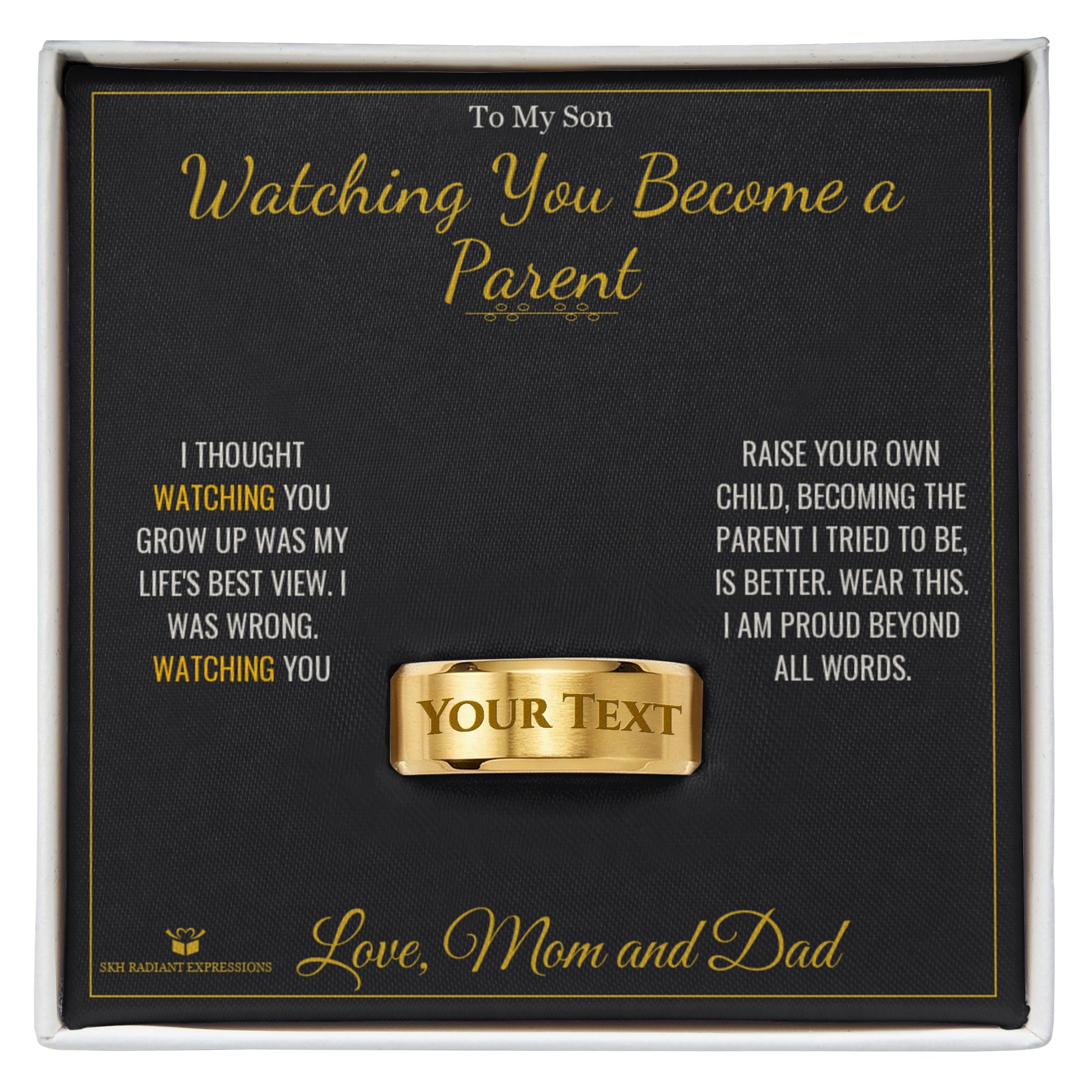 Watching You Become a Parent - Engraved Men's Ring for Son - personalized keepsake gift from SKH Radiant Expressions