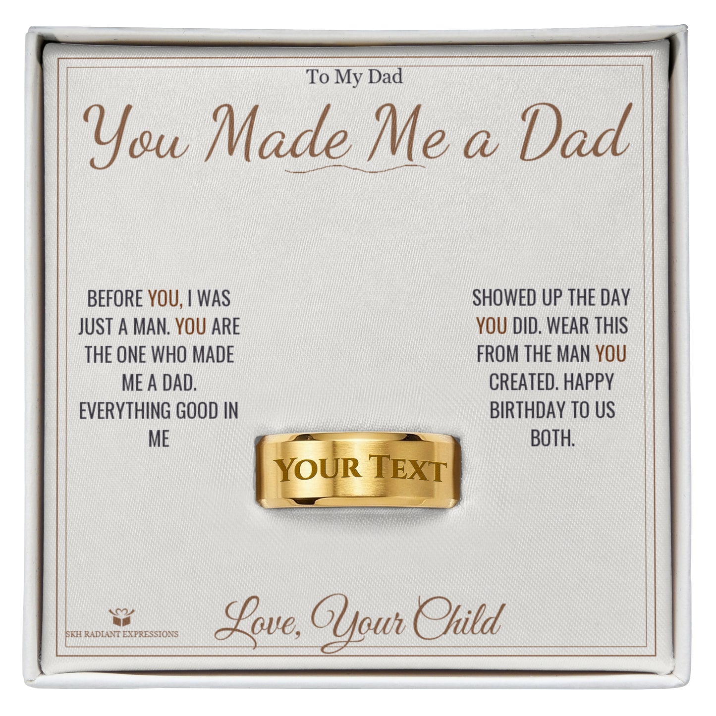 You Made Me a Dad - Engraved Men's Ring for Dad