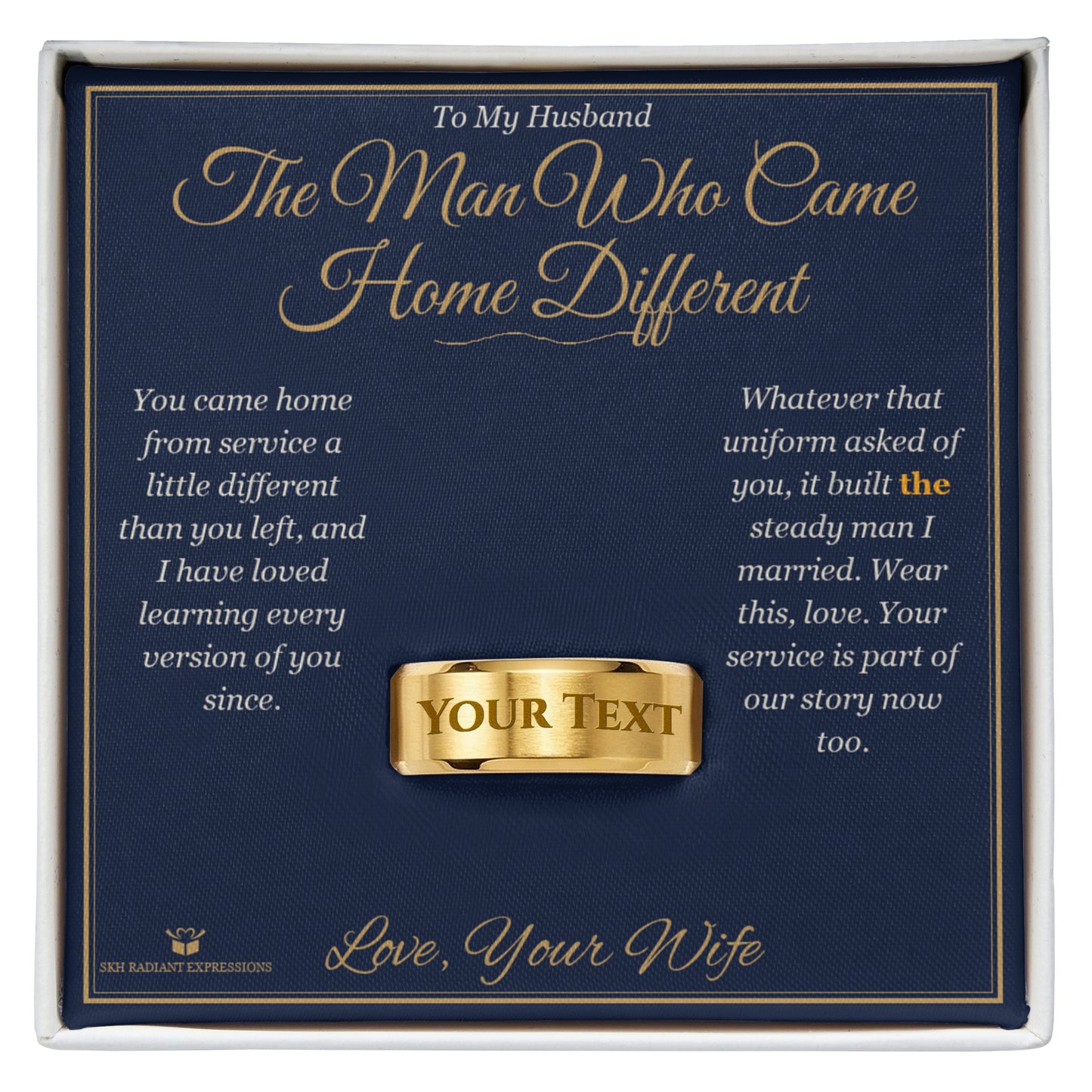 The Man Who Came Home Different - Engraved Men's Ring for Husband - personalized keepsake gift from SKH Radiant Expressions