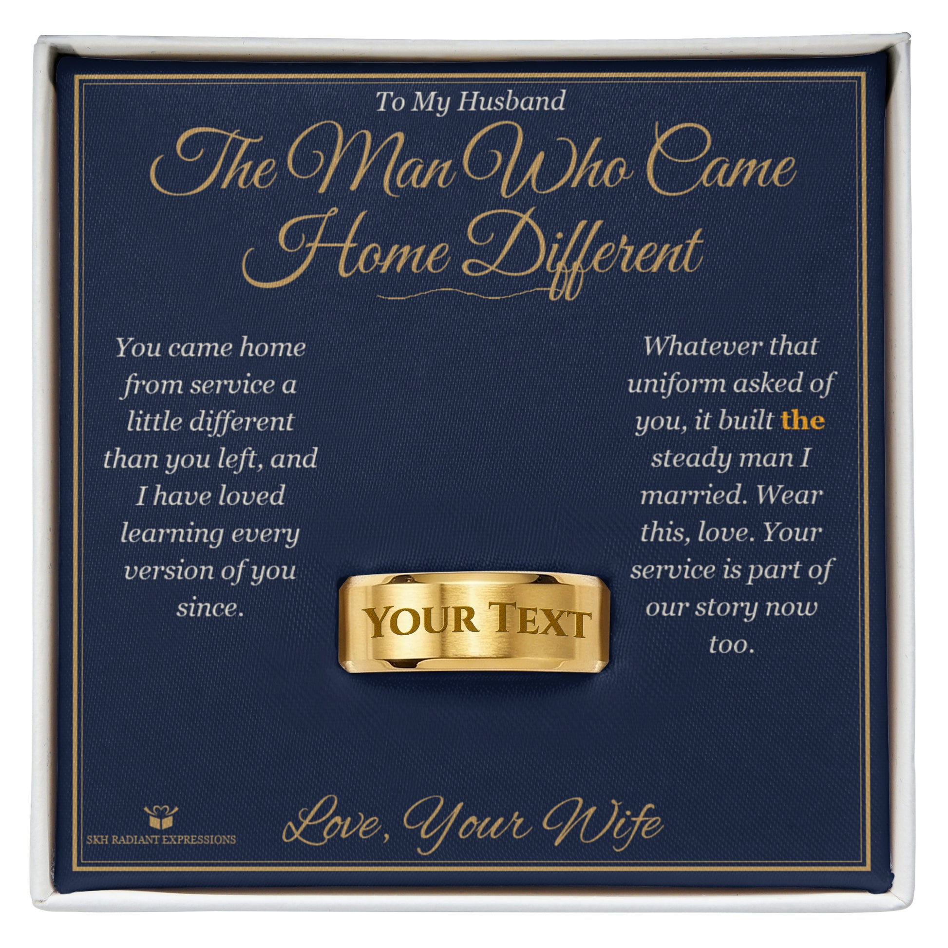 The Man Who Came Home Different - Engraved Men's Ring for Husband - personalized keepsake gift from SKH Radiant Expressions