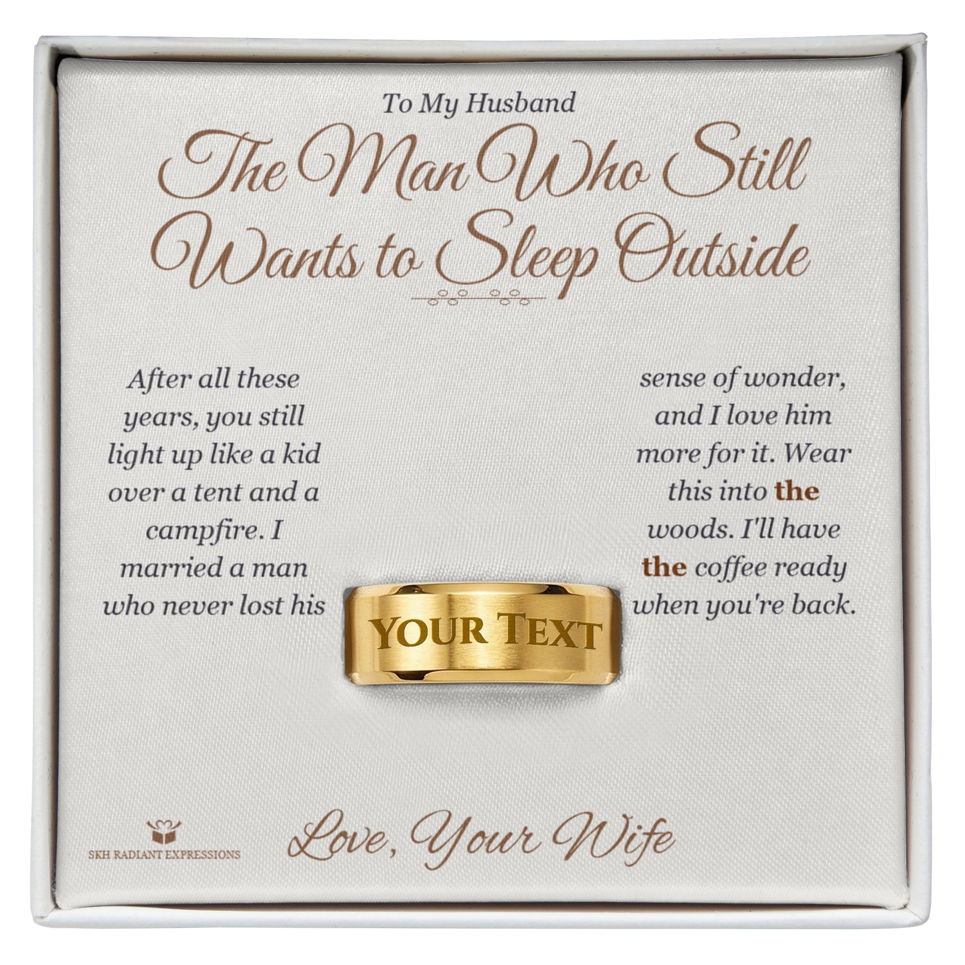 The Man Who Still Wants to Sleep Outside - Engraved Men's Ring for Husband - personalized keepsake gift from SKH Radiant Expressions