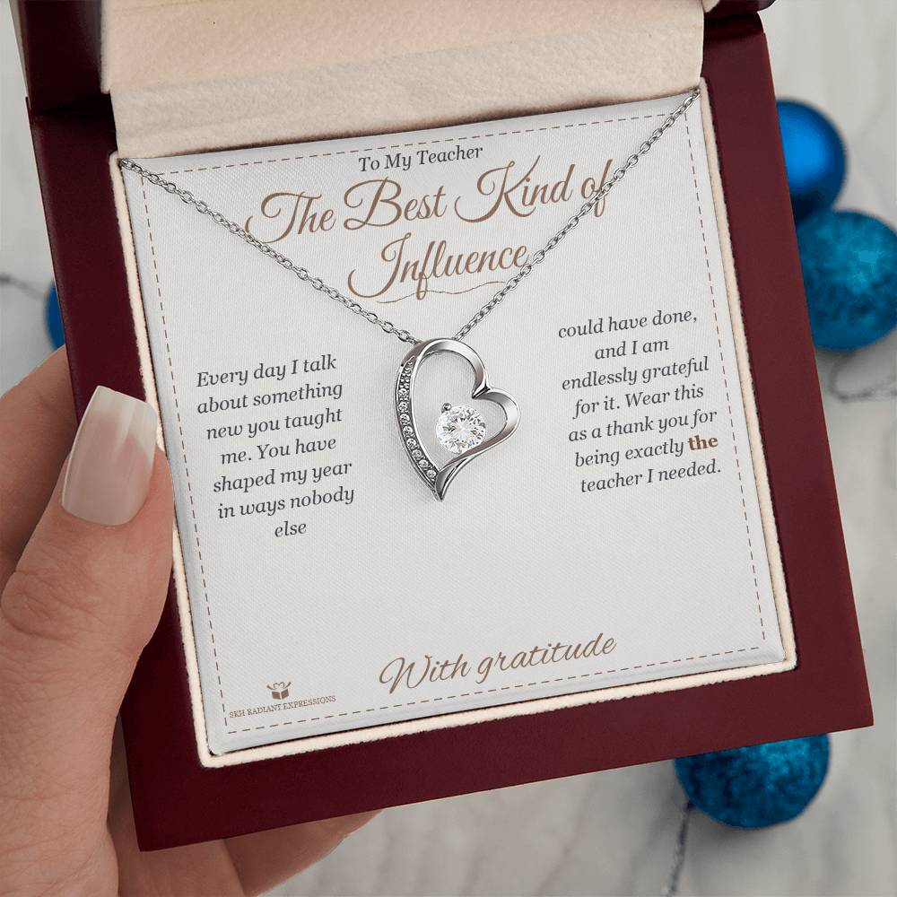 The Best Kind of Influence - Forever Love Necklace for Teacher