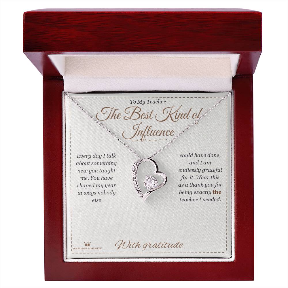 The Best Kind of Influence - Forever Love Necklace for Teacher