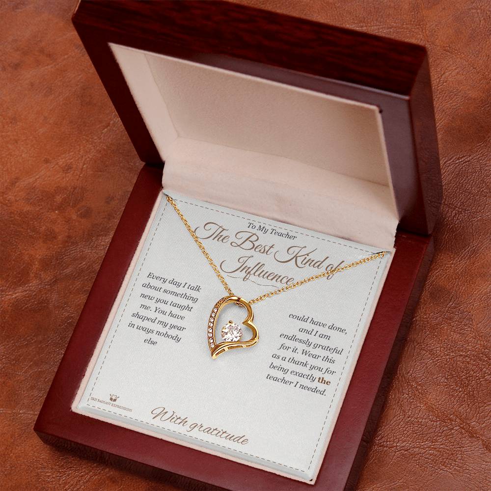 The Best Kind of Influence - Forever Love Necklace for Teacher