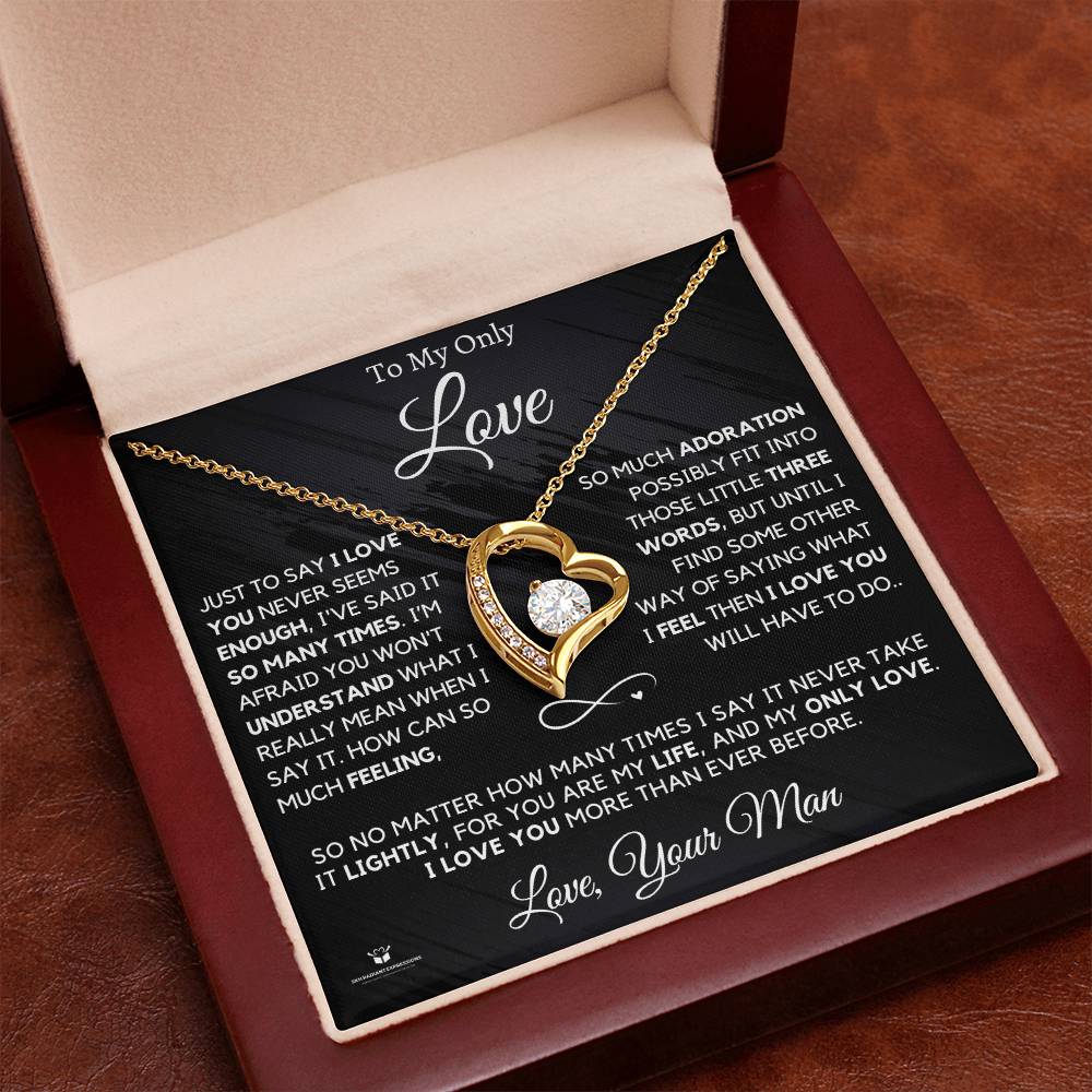 To My Only Love - I Love You More Than Three Little Words - Forever Love Necklace