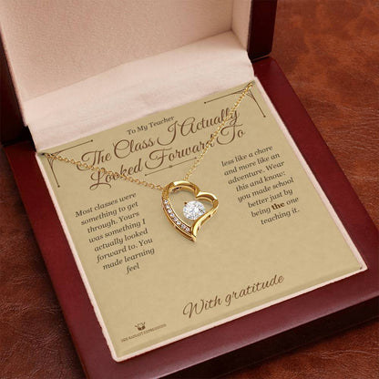 The Class I Actually Looked Forward To - Forever Love Necklace for Teacher
