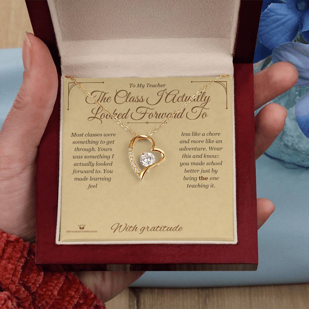 The Class I Actually Looked Forward To - Forever Love Necklace for Teacher
