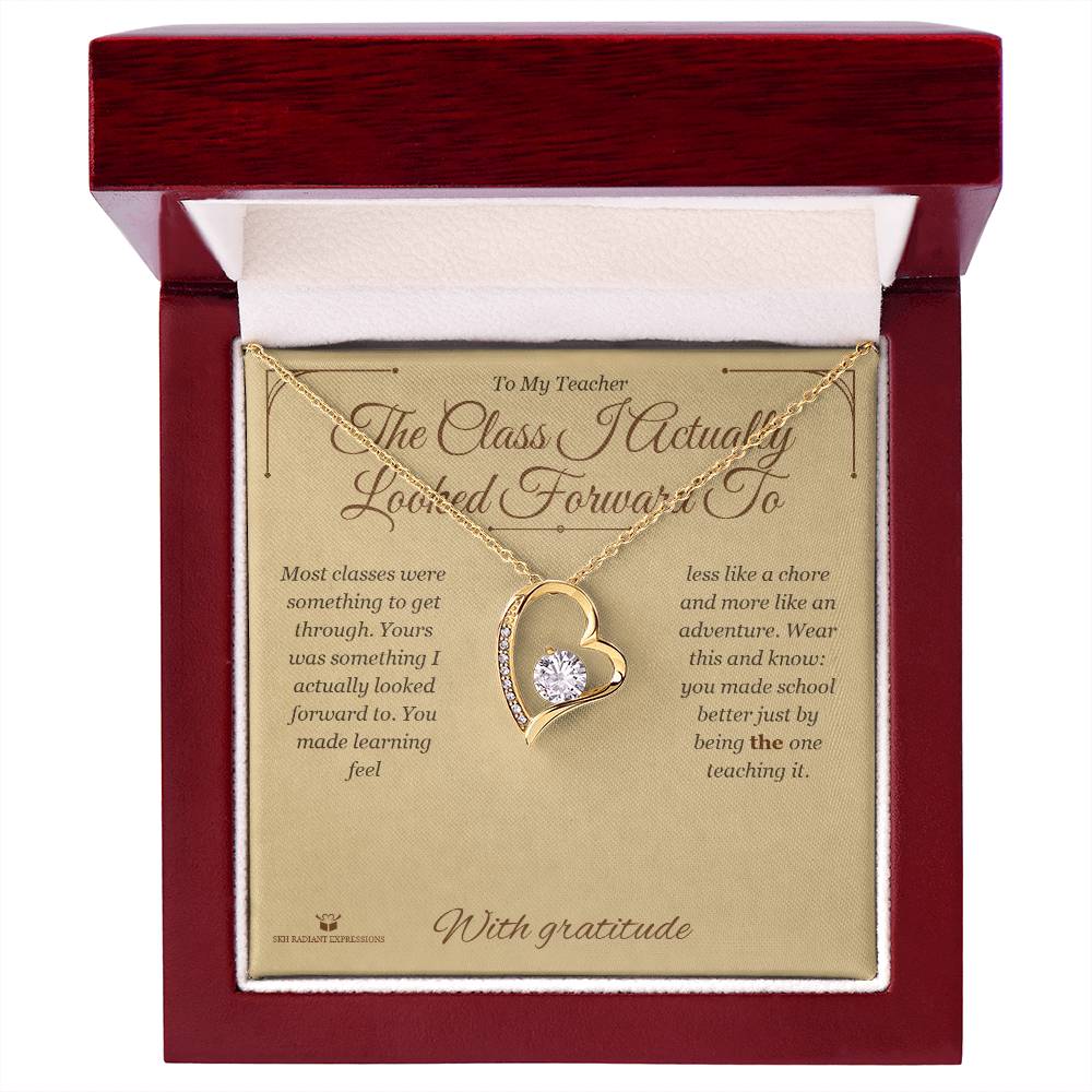The Class I Actually Looked Forward To - Forever Love Necklace for Teacher