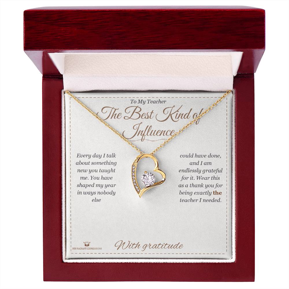 The Best Kind of Influence - Forever Love Necklace for Teacher