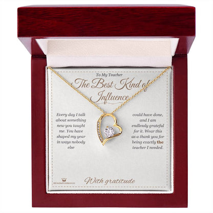 The Best Kind of Influence - Forever Love Necklace for Teacher