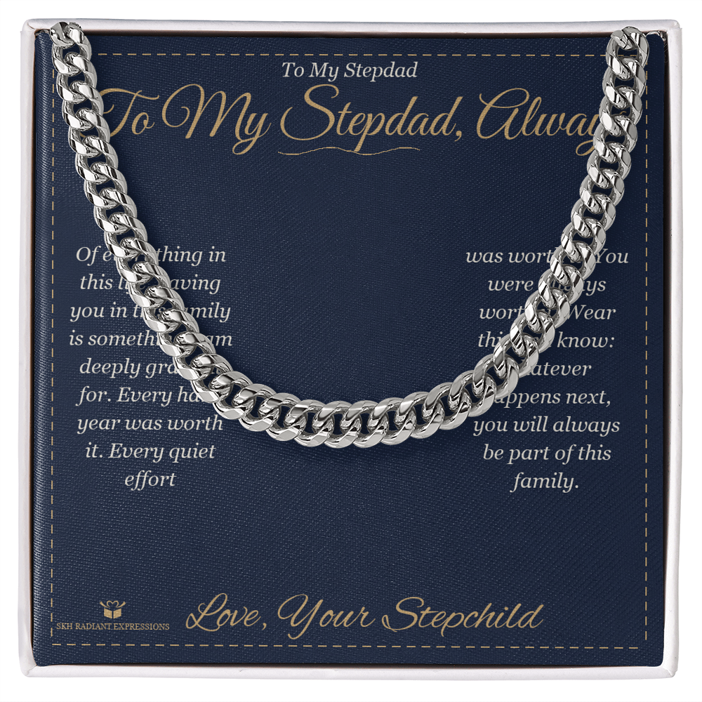 To My Stepdad, Always - Cuban Link Chain for Stepdad - personalized keepsake gift from SKH Radiant Expressions