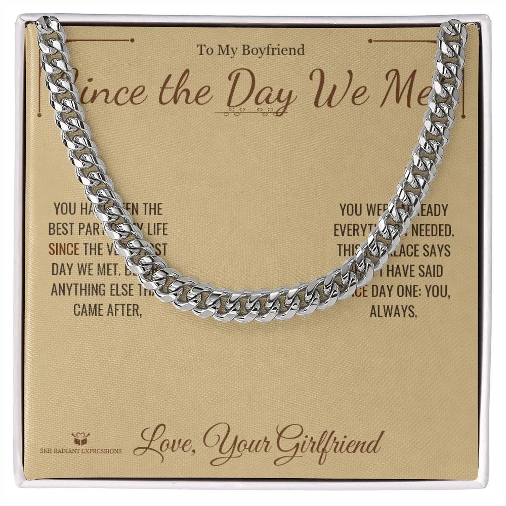Since the Day We Met - Cuban Link Chain for Boyfriend