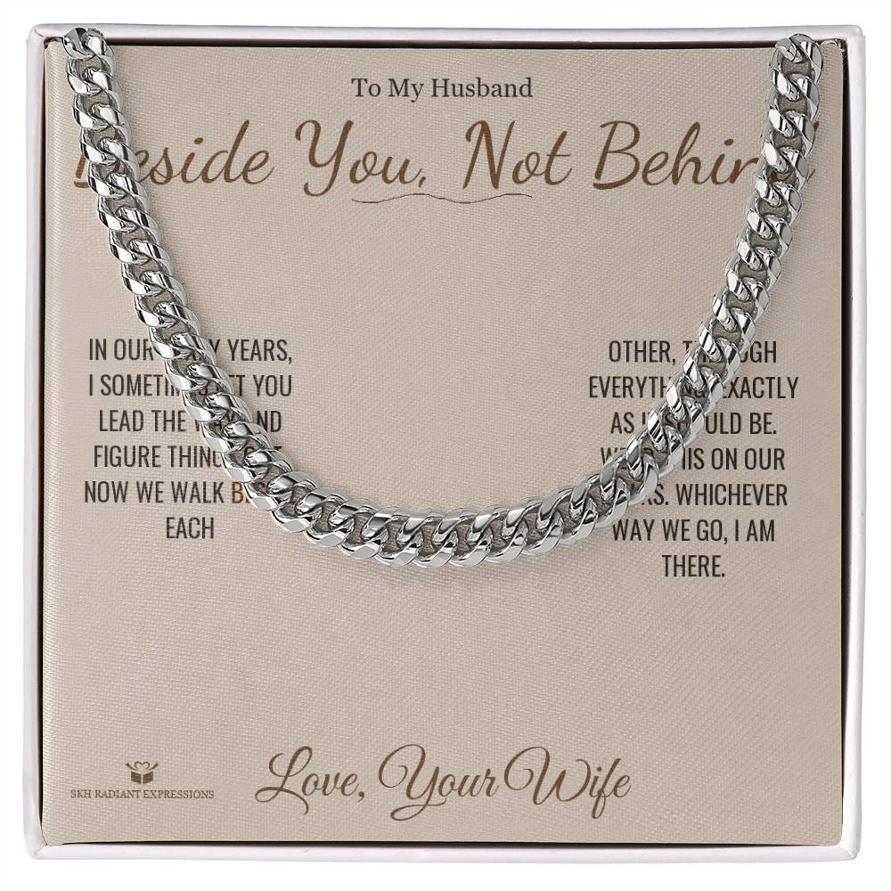Beside You, Not Behind - Cuban Link Chain for Husband