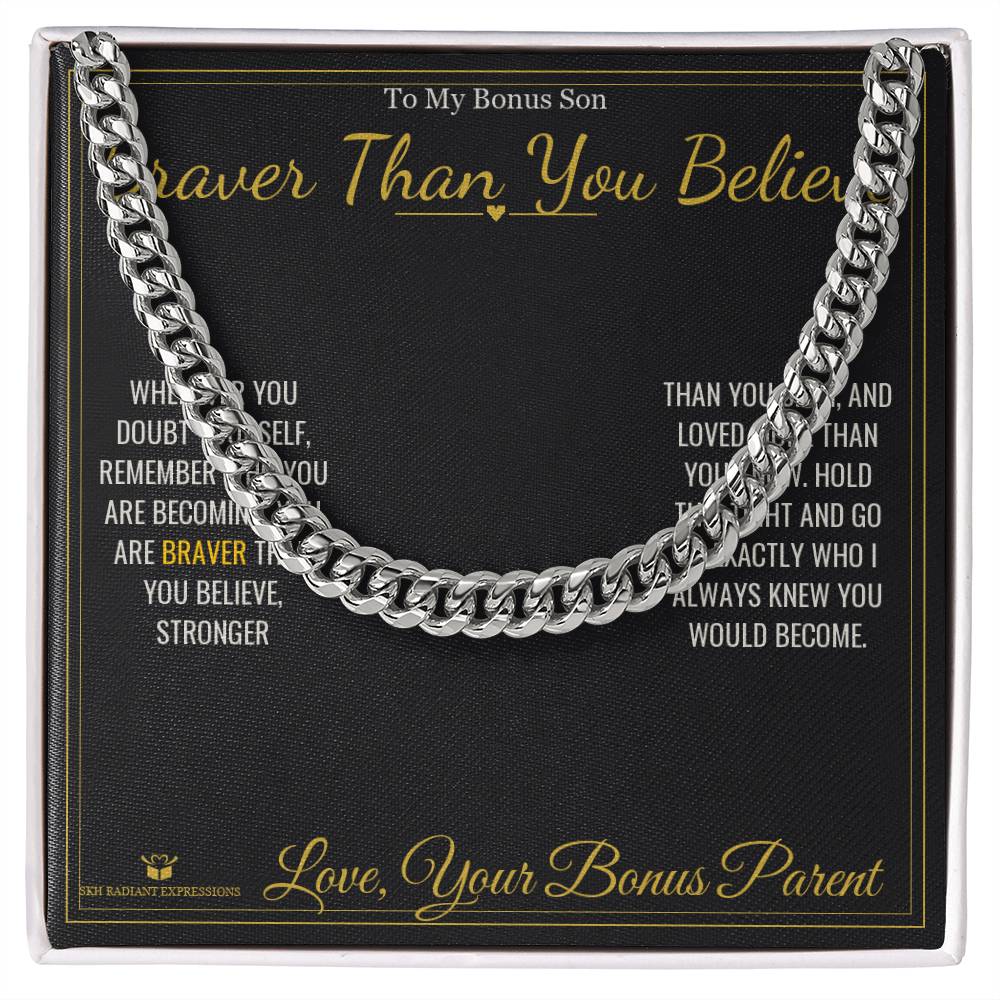 Braver Than You Believe - Cuban Link Chain for Stepson - personalized keepsake gift from SKH Radiant Expressions