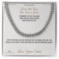 Since the Day You Were Born - Cuban Link Chain for Brother