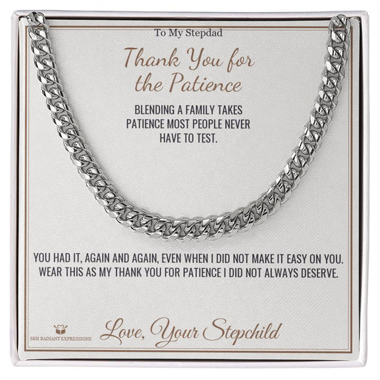 Thank You for the Patience - Cuban Link Chain for Stepdad - personalized keepsake gift from SKH Radiant Expressions