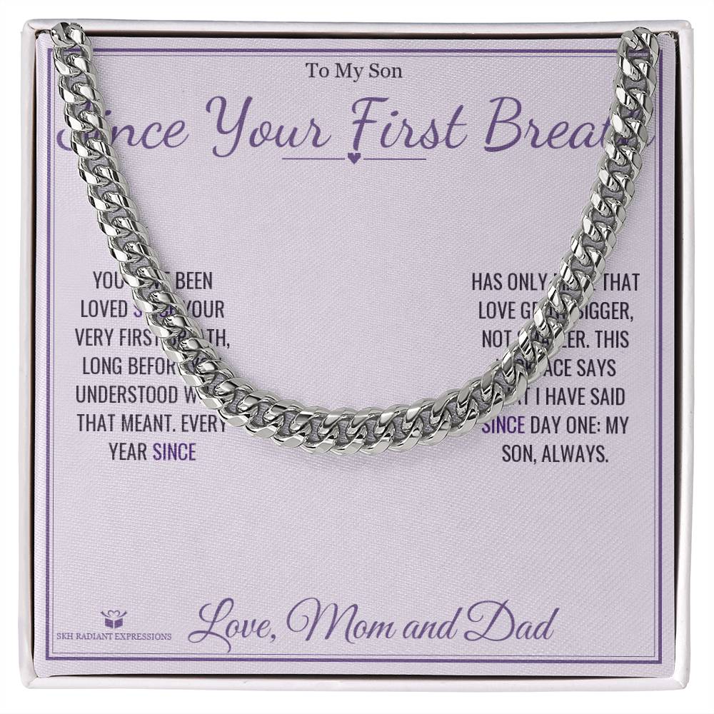 Since Your First Breath - Cuban Link Chain for Son - personalized keepsake gift from SKH Radiant Expressions