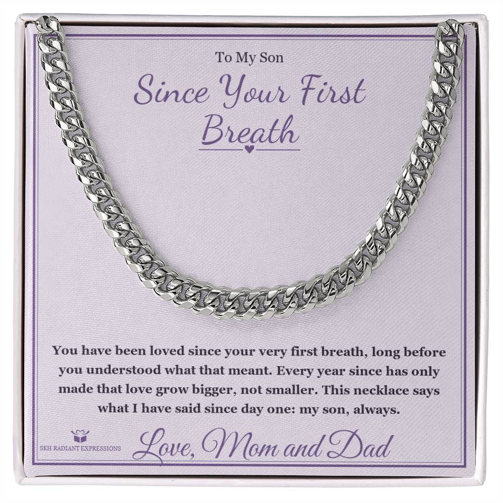 Since Your First Breath - Cuban Link Chain for Son