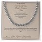 The Walk You Didn't Have to Take - Cuban Link Chain for Stepdad