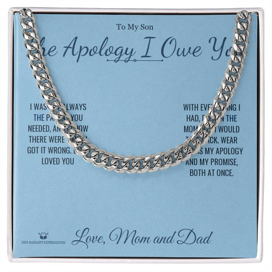 The Apology I Owe You - Cuban Link Chain for Son - personalized keepsake gift from SKH Radiant Expressions
