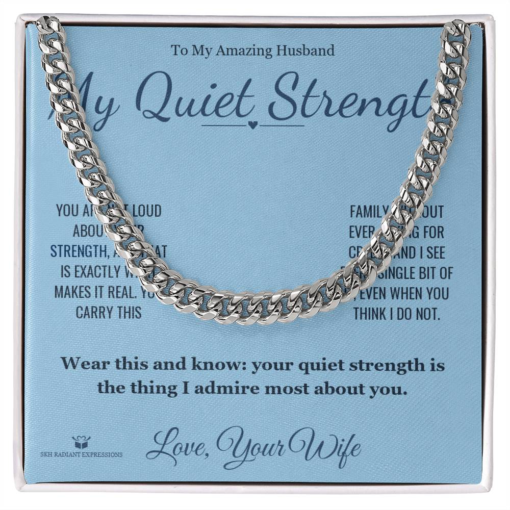 My Quiet Strength - Cuban Link Chain for Husband