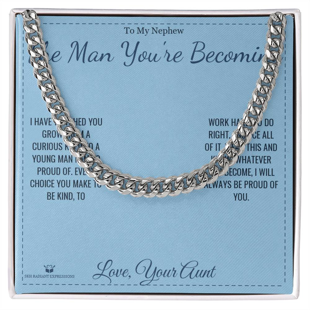 The Man You're Becoming - Cuban Link Chain for Nephew