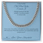 The Man Who Earned It - Cuban Link Chain for Stepdad