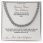 Braver Than You Believe - Cuban Link Chain for Boyfriend