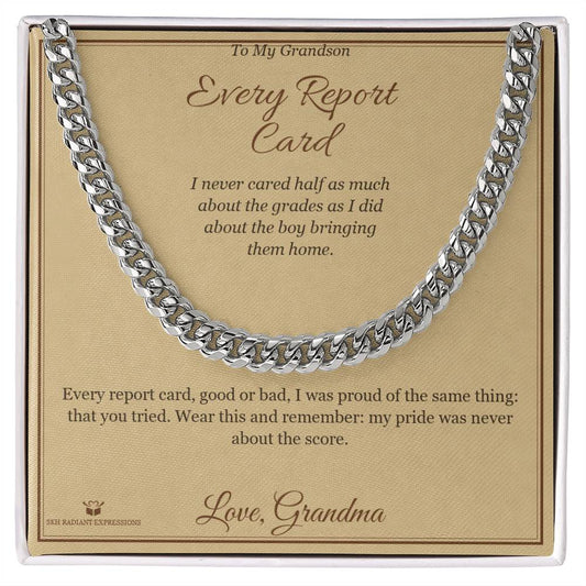 Every Report Card - Cuban Link Chain for Grandson - personalized keepsake gift from SKH Radiant Expressions