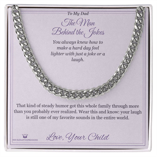 The Man Behind the Jokes - Cuban Link Chain for Dad - personalized keepsake gift from SKH Radiant Expressions