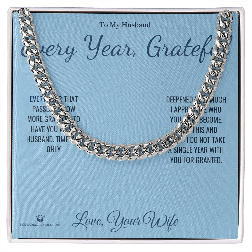Every Year, Grateful - Cuban Link Chain for Husband - personalized keepsake gift from SKH Radiant Expressions